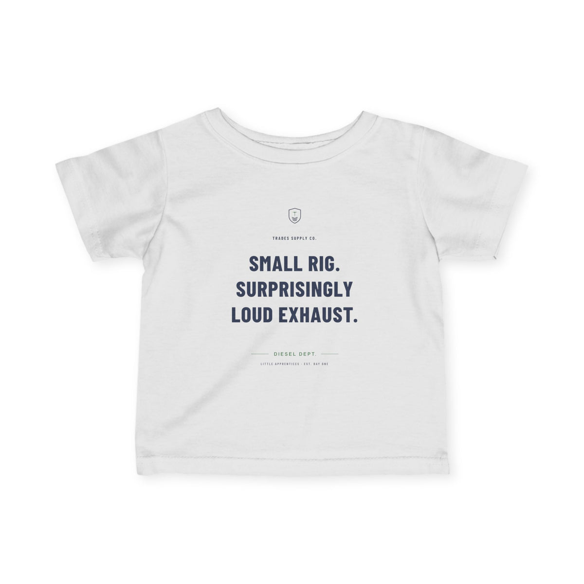 Small Rig. Surprisingly Loud Exhaust. — Diesel Tech Infant Tee