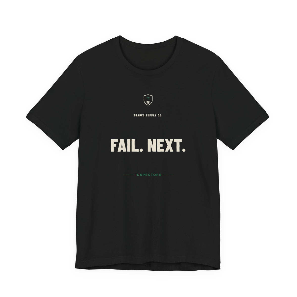 Fail. Next. — Funny Inspector T-Shirt