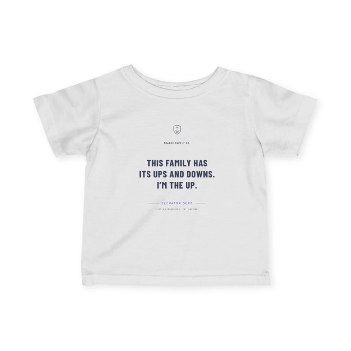 This Family Has Its Ups And Downs. I'm The Up. — Elevator Mechanic Infant Tee