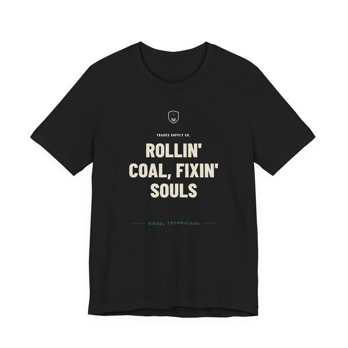 Rollin' Coal, Fixin' Souls — Funny Diesel Tech T-Shirt