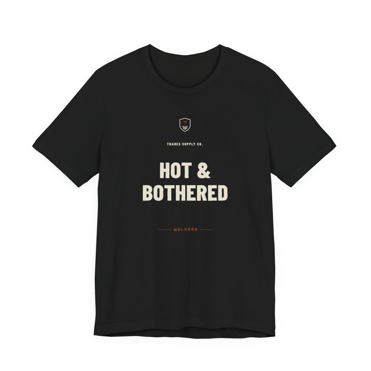 Hot & Bothered — Funny Welder T-Shirt
