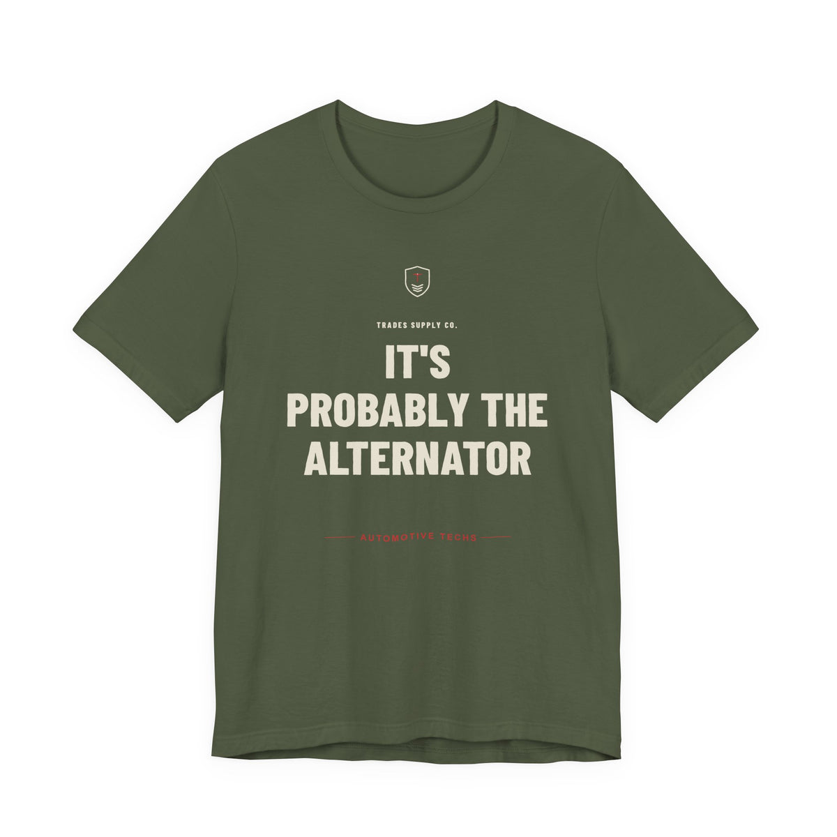 It's Probably The Alternator — Funny Auto Tech T-Shirt