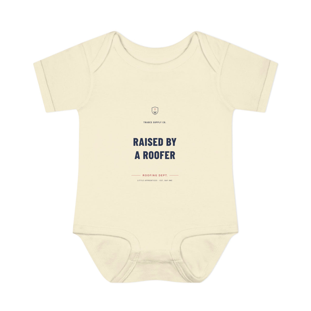 Raised By A Roofer — Roofer Baby Bodysuit