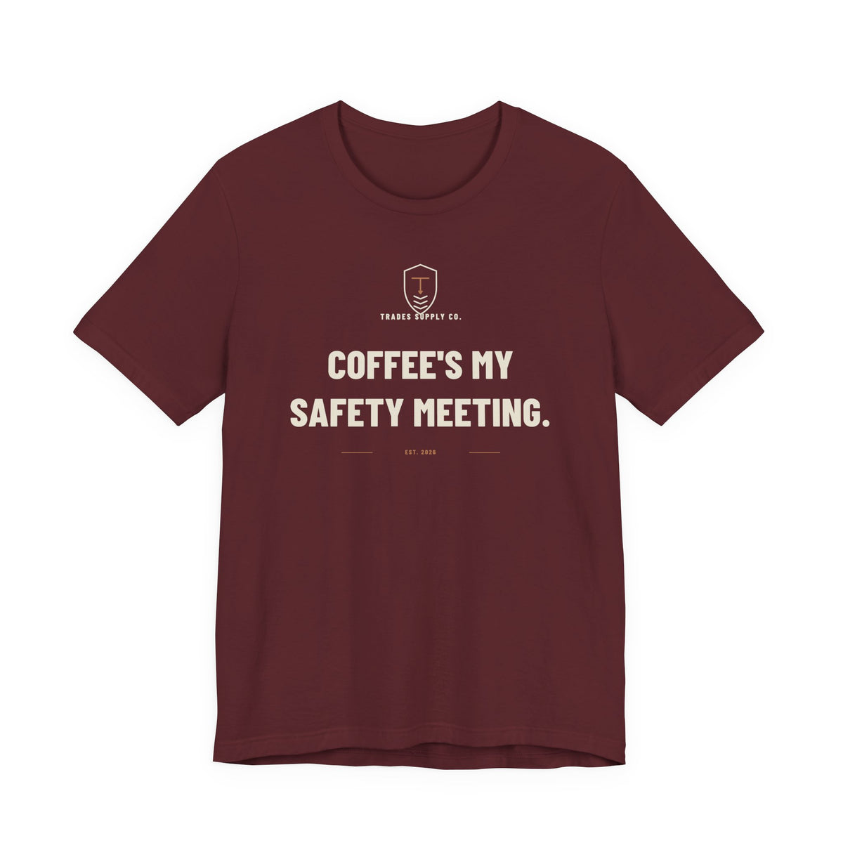Coffee's My Safety Meeting — Funny Trades T-Shirt