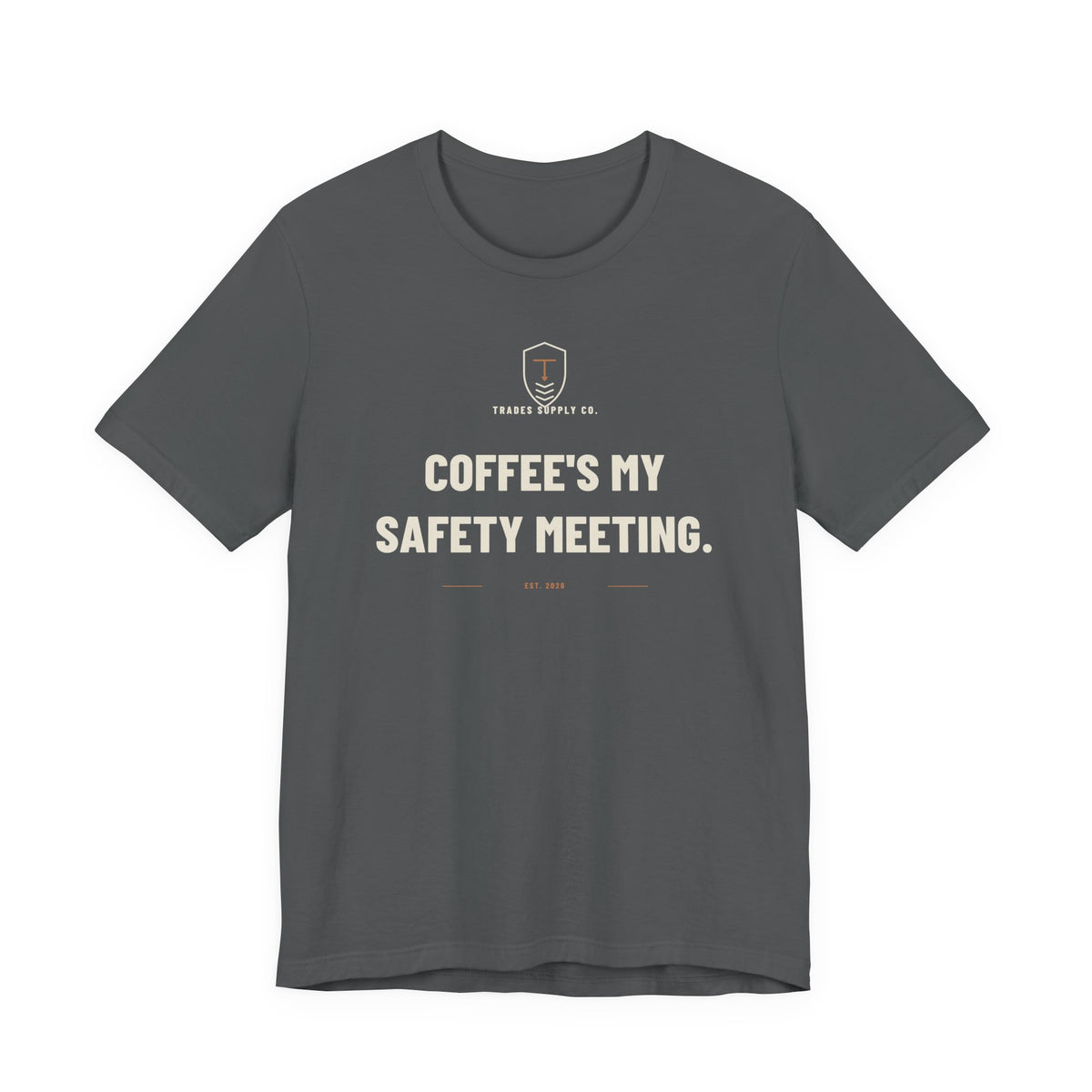 Coffee's My Safety Meeting — Funny Trades T-Shirt