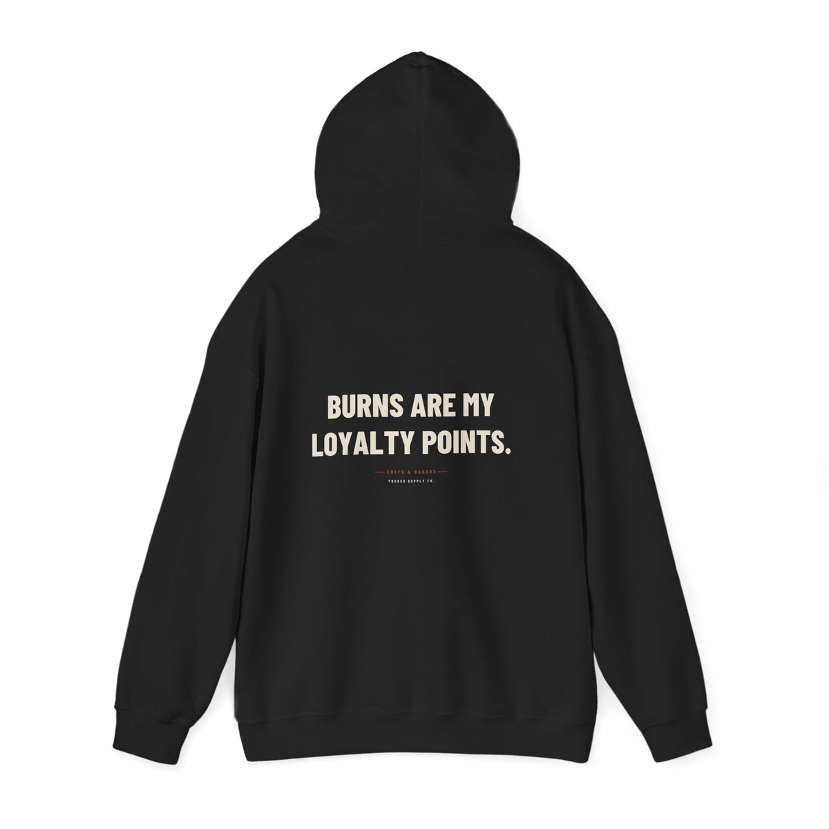 Burns Are My Loyalty Points — Funny Chef Hoodie
