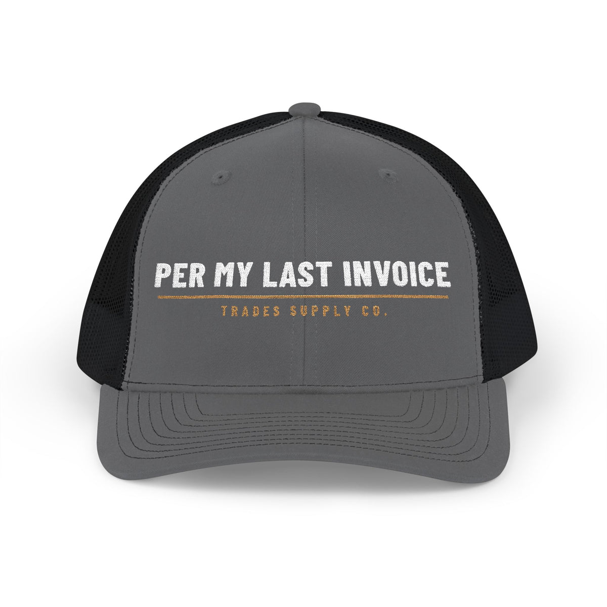Per My Last Invoice — Embroidered Snapback Trucker Hat