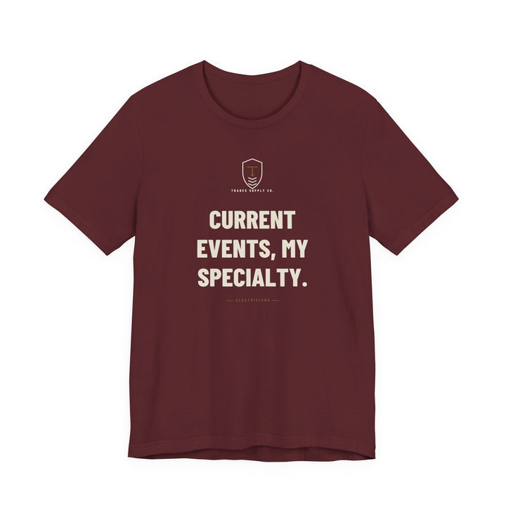 Current Events, My Specialty — Funny Electrician T-Shirt — view 4