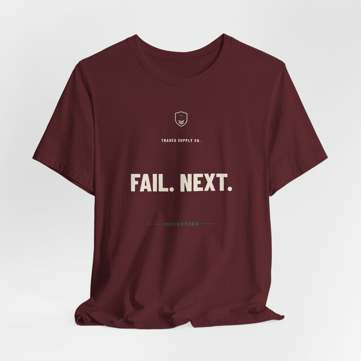 Fail. Next. — Funny Inspector T-Shirt