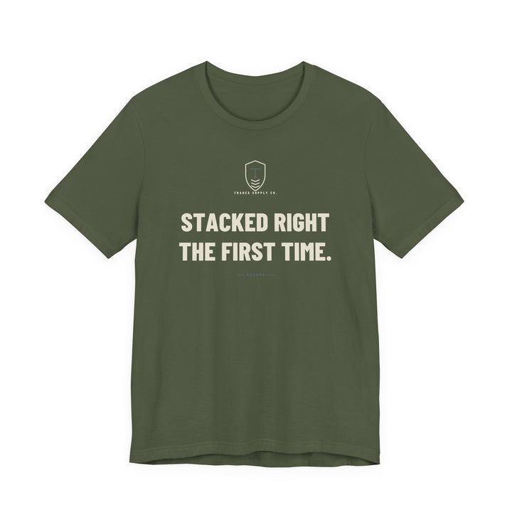Stacked Right The First Time — Funny Mason T-Shirt — view 2