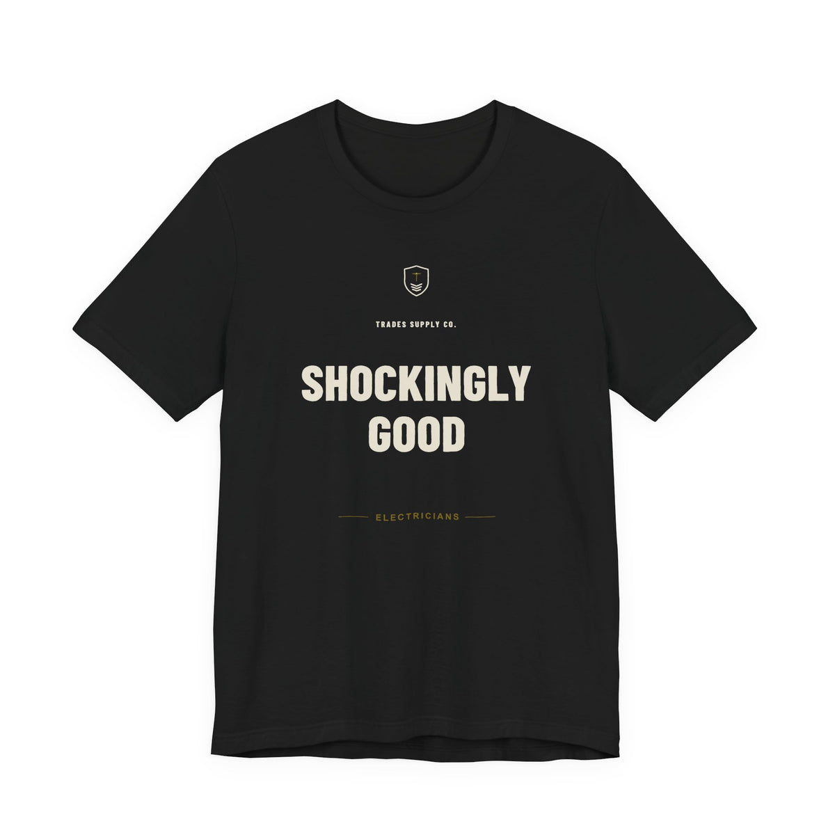 Shockingly Good — Funny Electrician T-Shirt