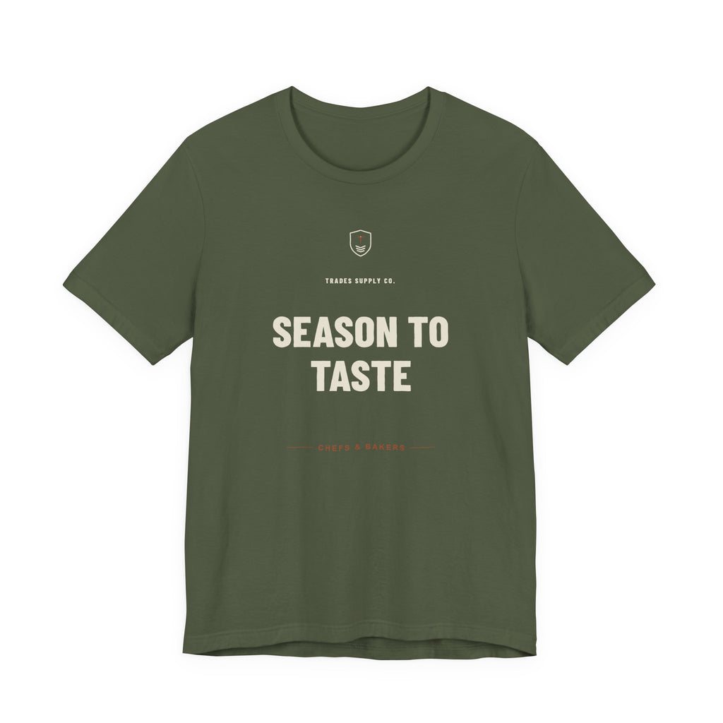 Season To Taste — Funny Chef T-Shirt