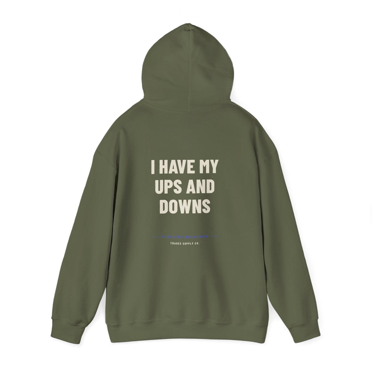 I Have My Ups And Downs — Funny Elevator Mechanic Hoodie