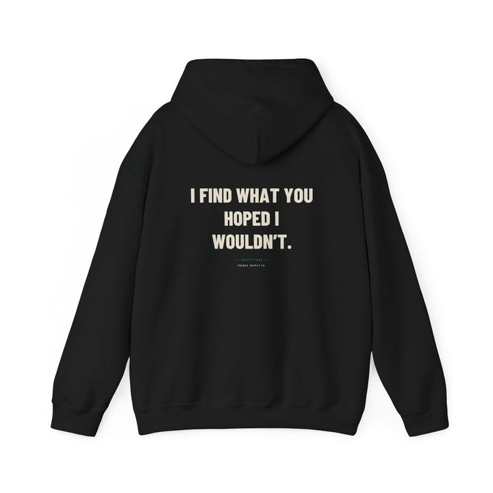 I Find What You Hoped I Wouldn’t — Funny Inspector Hoodie