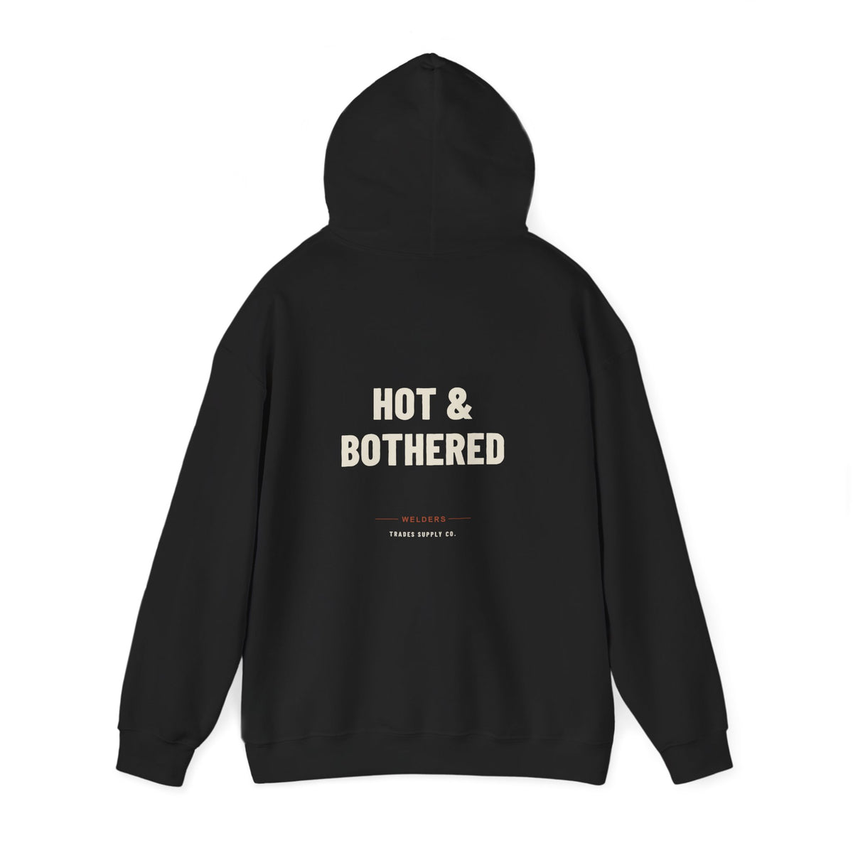 Hot & Bothered — Funny Welder Hoodie