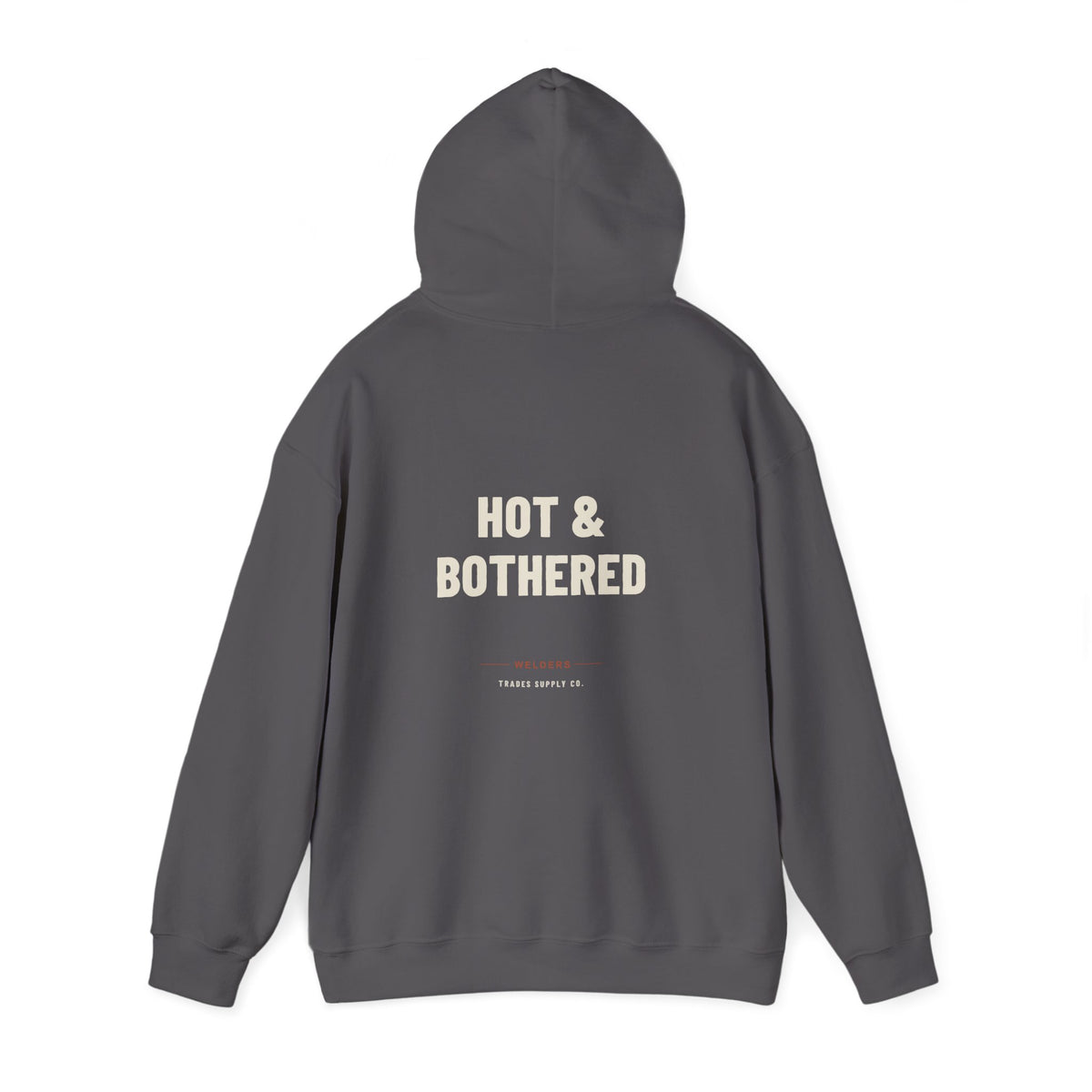 Hot & Bothered — Funny Welder Hoodie