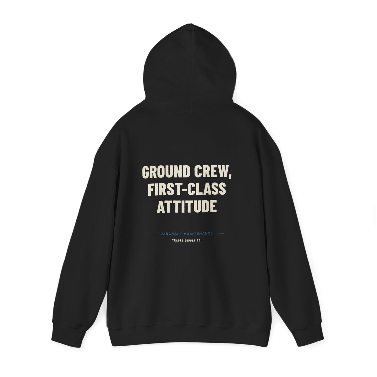 Ground Crew, First-Class Attitude — Funny Aircraft Mechanic Hoodie