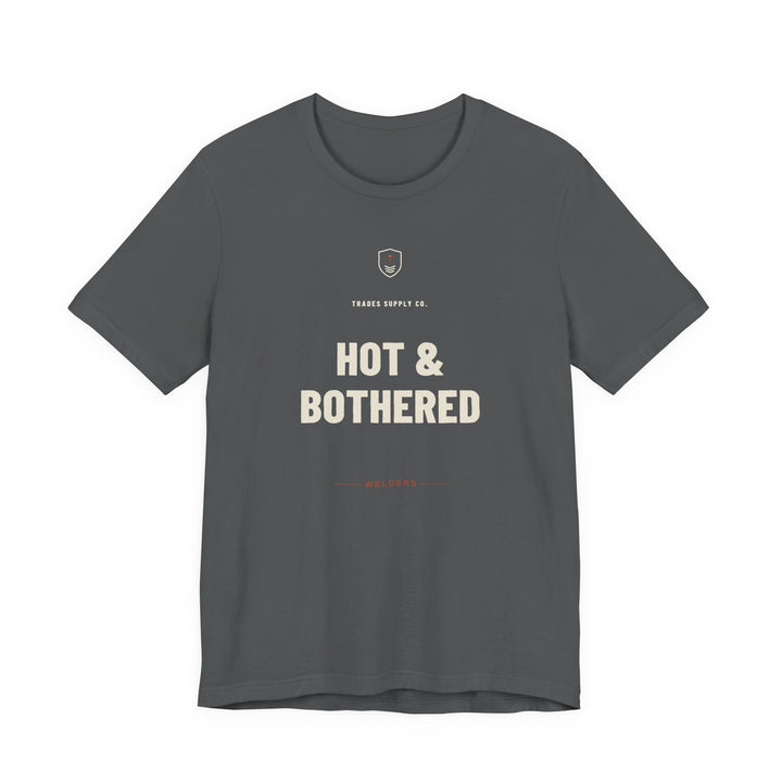 Hot & Bothered — Funny Welder T-Shirt — alternate view