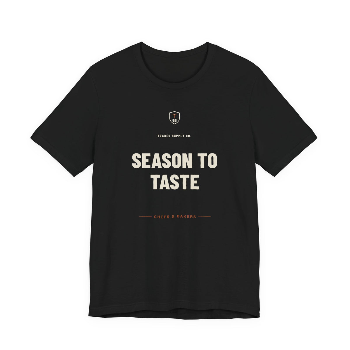 Season To Taste — Funny Chef T-Shirt