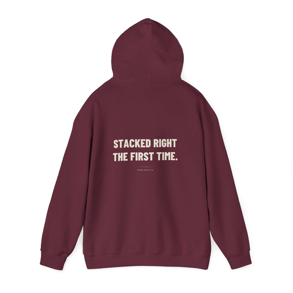 Stacked Right The First Time — Funny Mason Hoodie