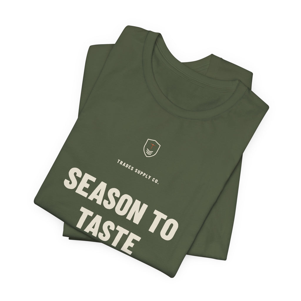 Season To Taste — Funny Chef T-Shirt