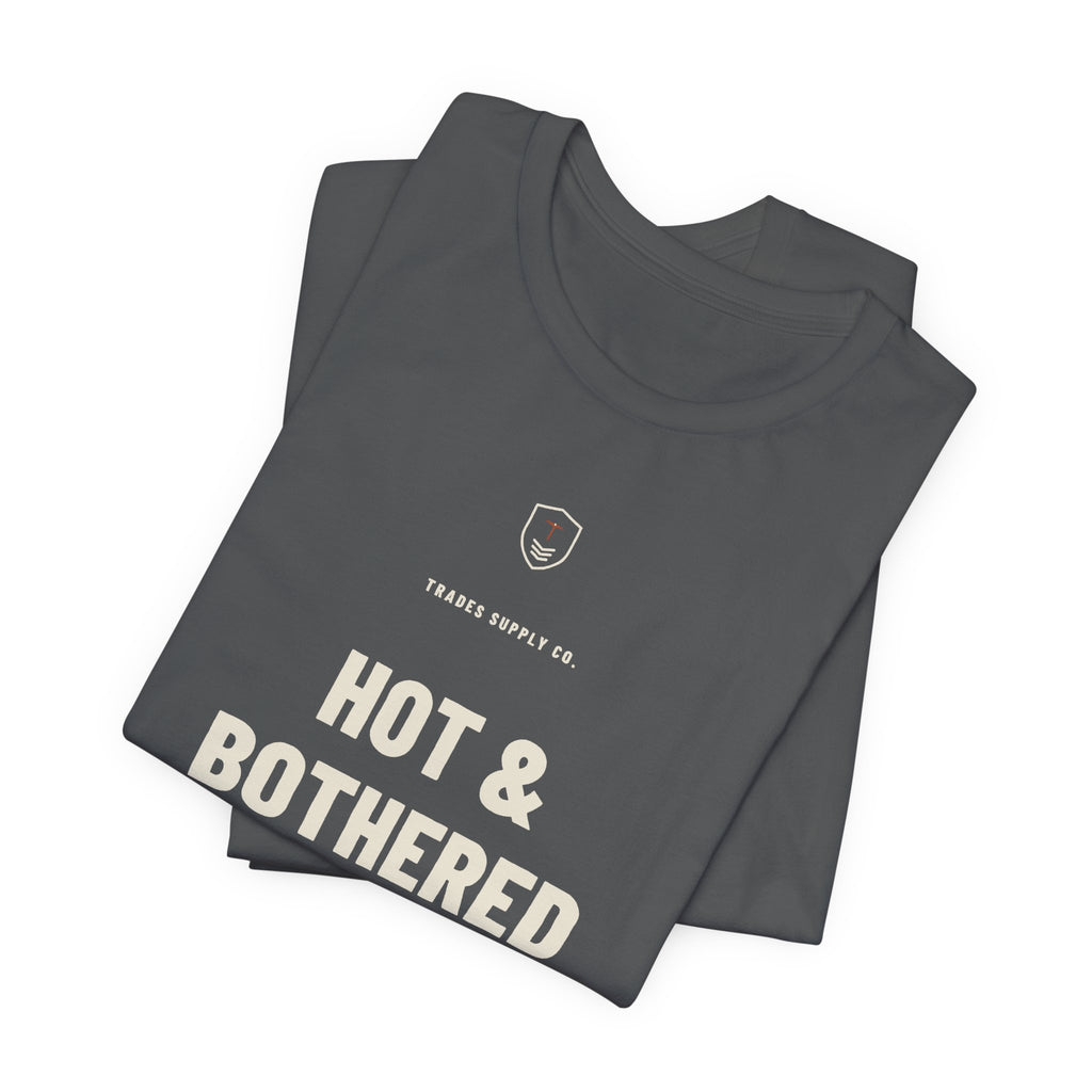Hot & Bothered — Funny Welder T-Shirt