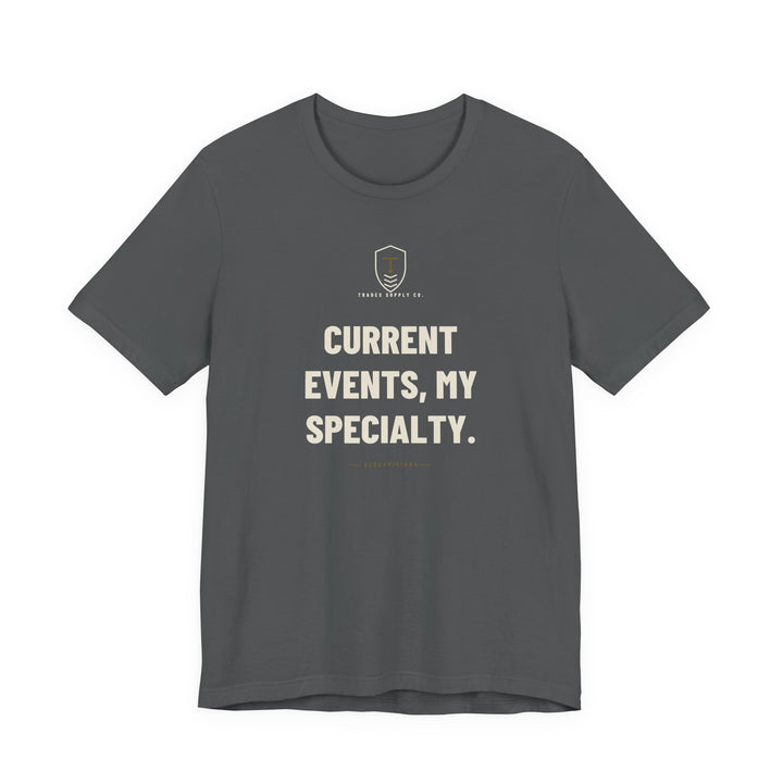 Current Events, My Specialty — Funny Electrician T-Shirt — view 3