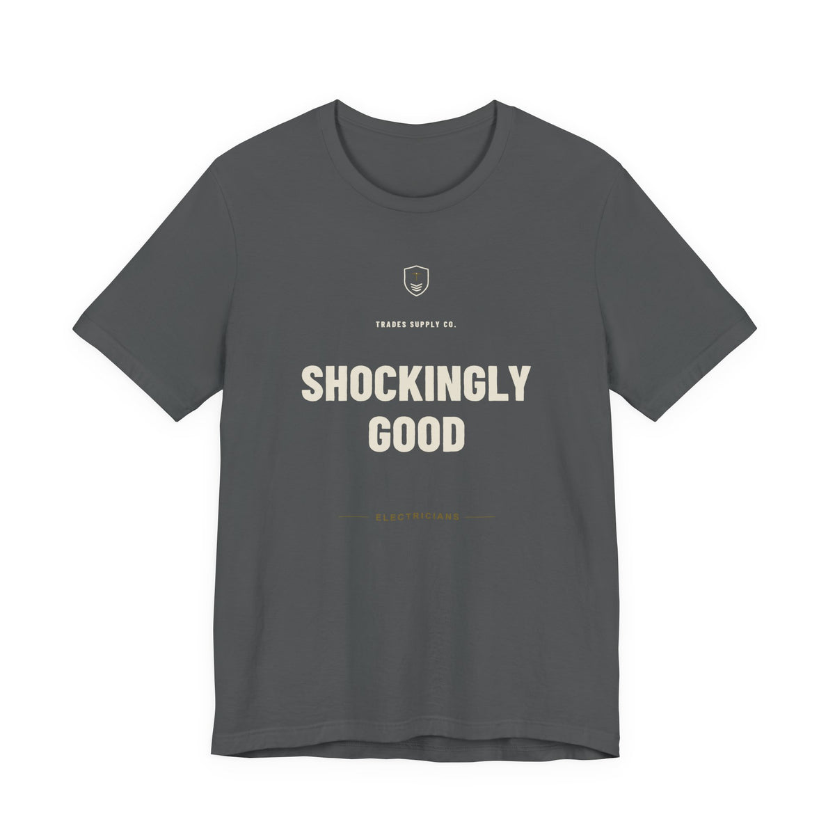 Shockingly Good — Funny Electrician T-Shirt