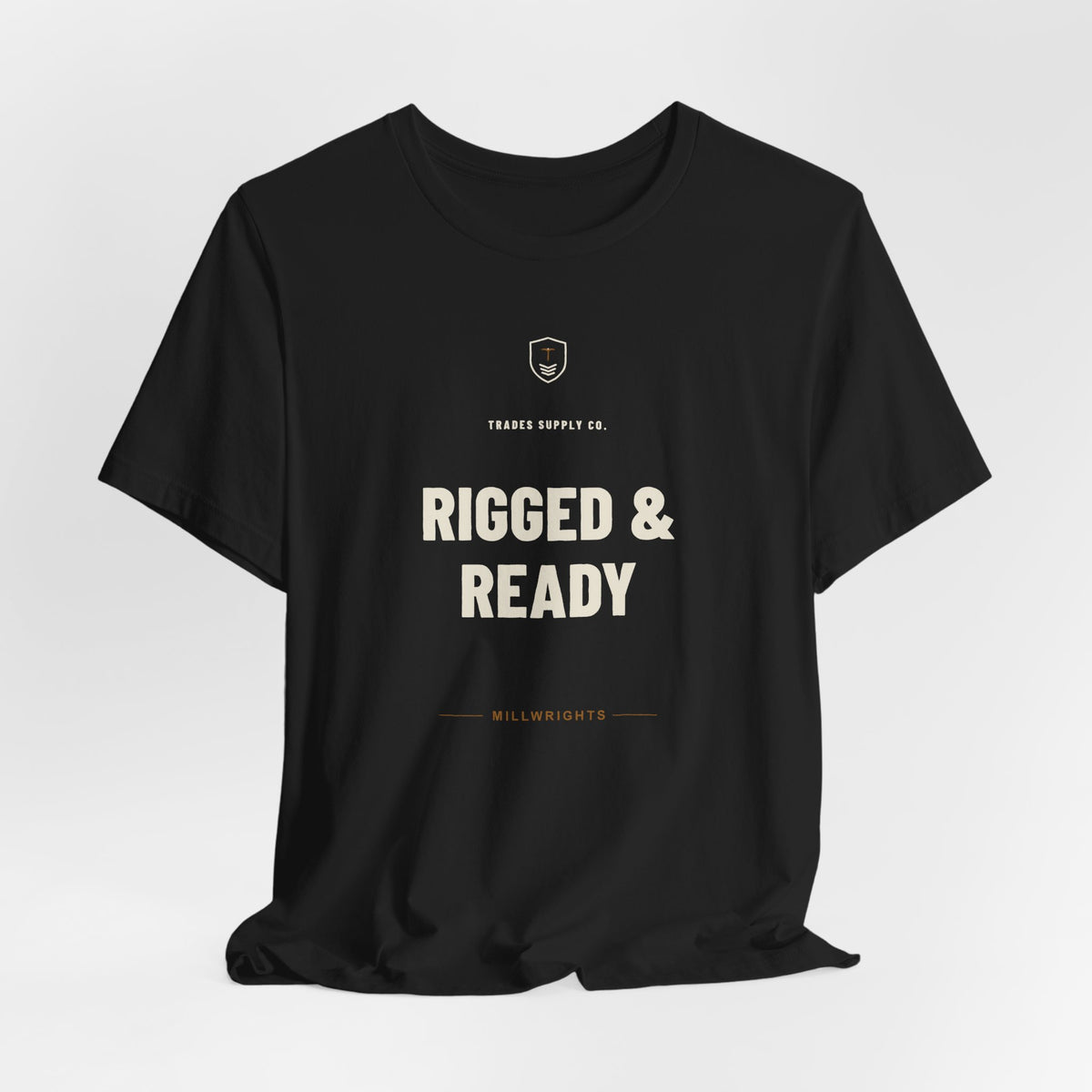 Rigged & Ready — Funny Millwright T-Shirt
