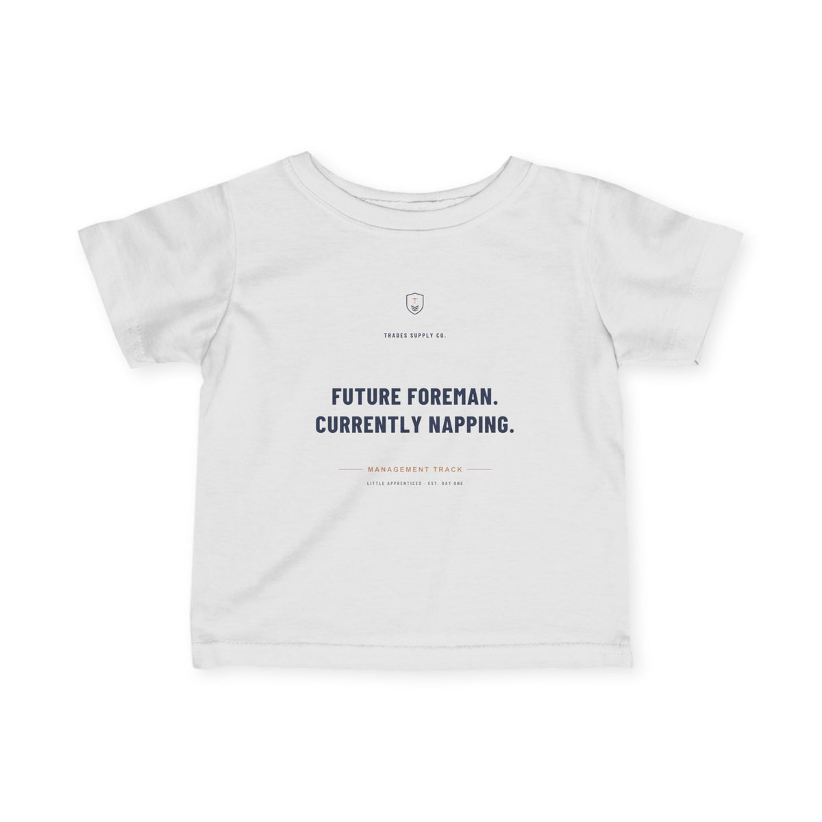Future Foreman. Currently Napping — Little Apprentices Infant Tee