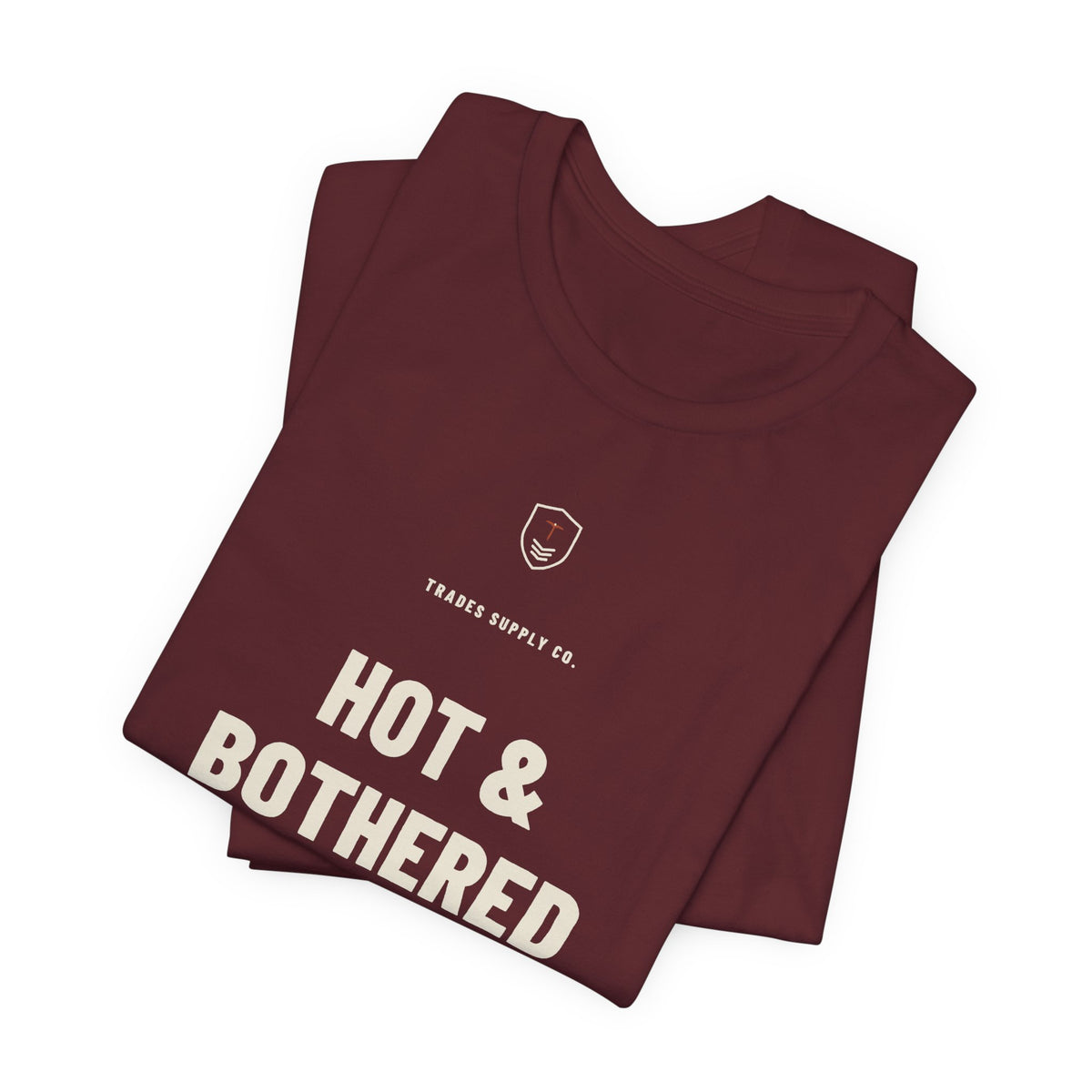 Hot & Bothered — Funny Welder T-Shirt