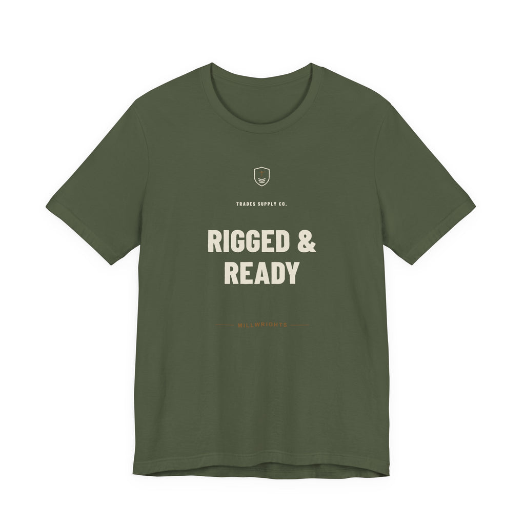Rigged & Ready — Funny Millwright T-Shirt