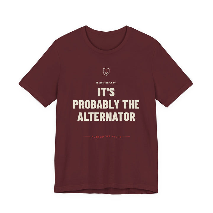 It's Probably The Alternator — Funny Auto Tech T-Shirt — view 3