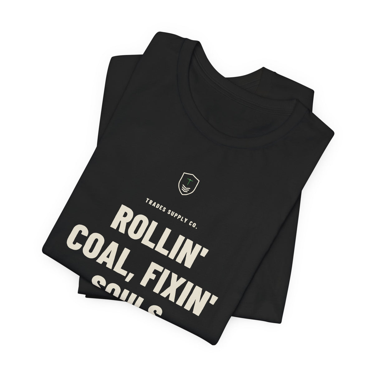 Rollin' Coal, Fixin' Souls — Funny Diesel Tech T-Shirt