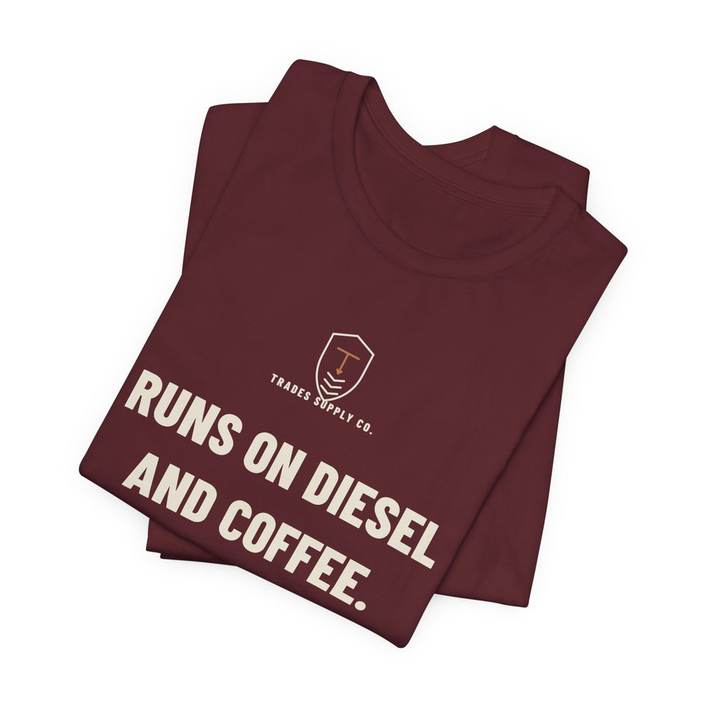 Runs On Diesel And Coffee — Funny Trades T-Shirt
