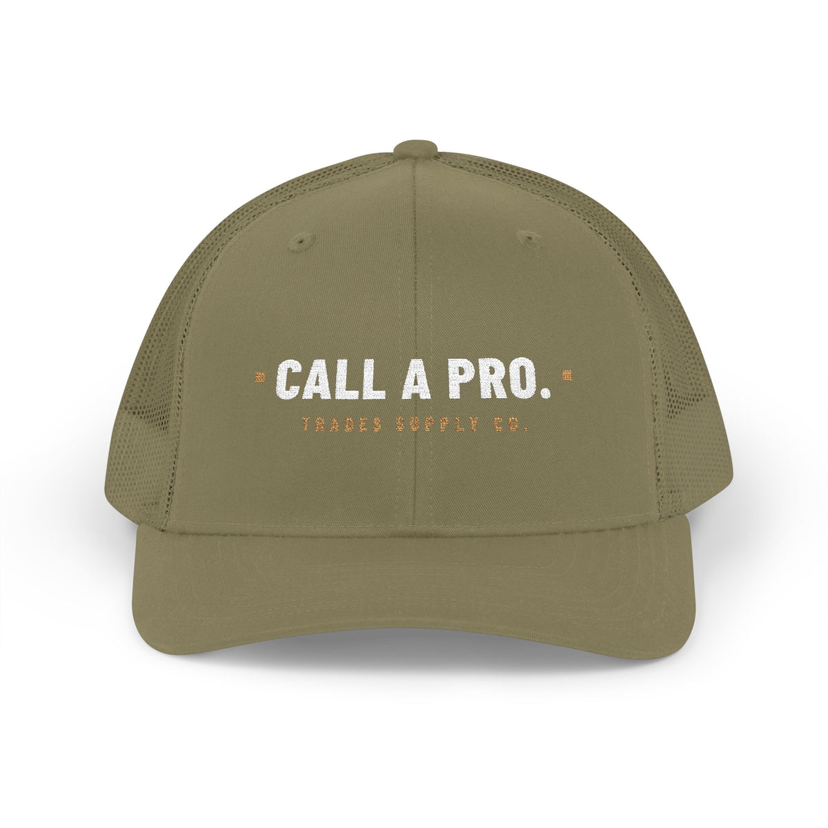 Call A Pro. — Embroidered Snapback Trucker Hat