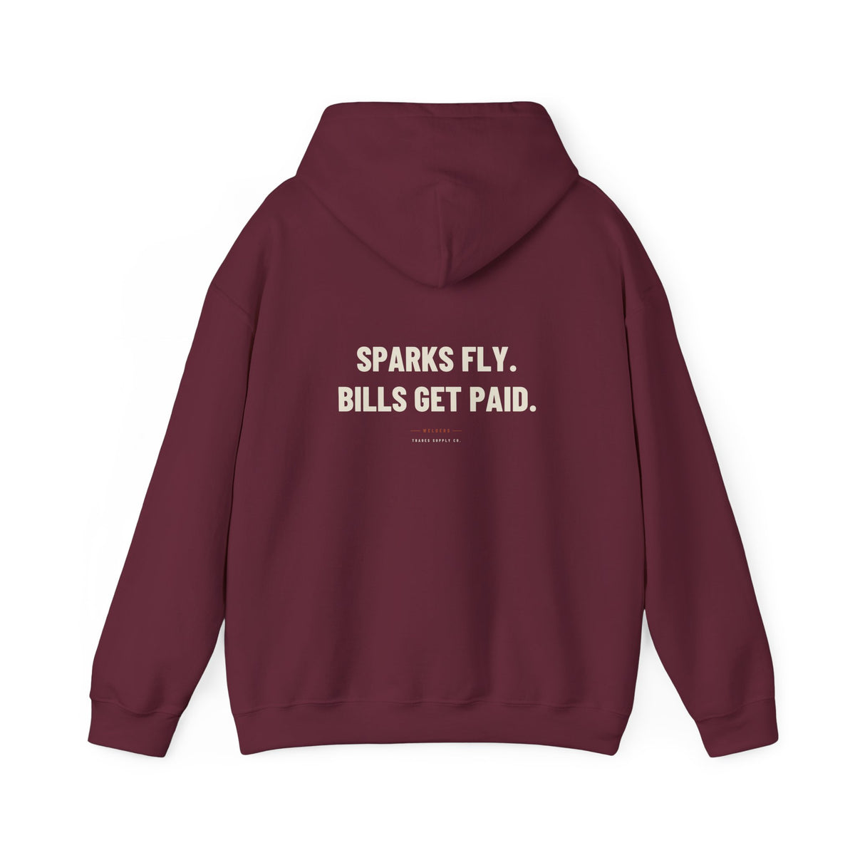 Sparks Fly. Bills Get Paid — Funny Welder Hoodie