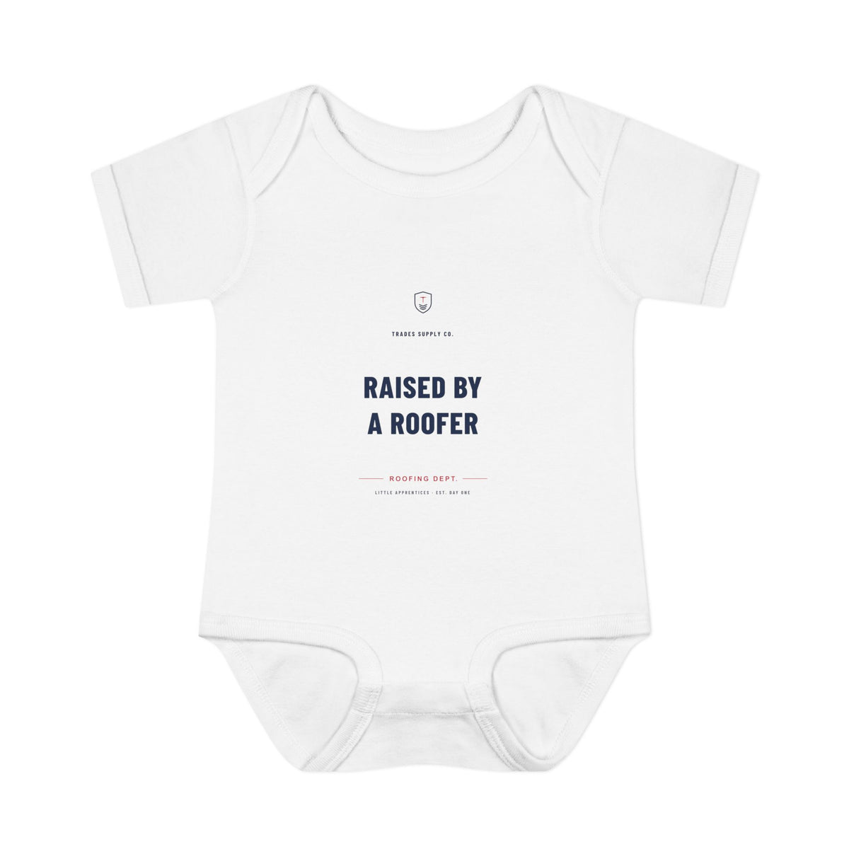 Raised By A Roofer — Roofer Baby Bodysuit