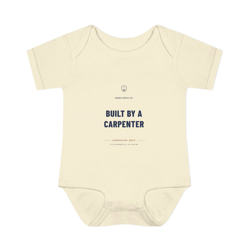 Built By A Carpenter — Carpenter Baby Bodysuit