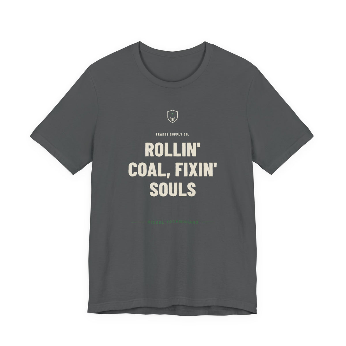 Rollin' Coal, Fixin' Souls — Funny Diesel Tech T-Shirt