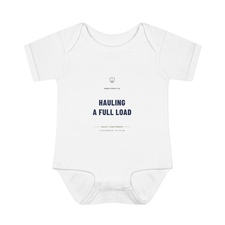 Hauling A Full Load — Heavy Equipment Operator Baby Bodysuit