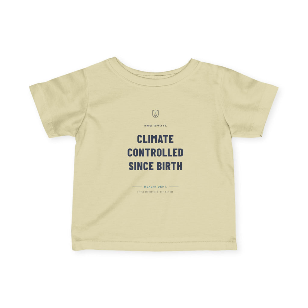 Climate Controlled Since Birth — HVAC Tech Infant Tee