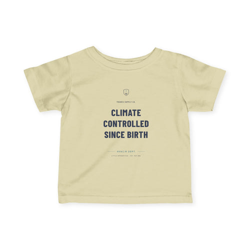 Climate Controlled Since Birth — HVAC Tech Infant Tee