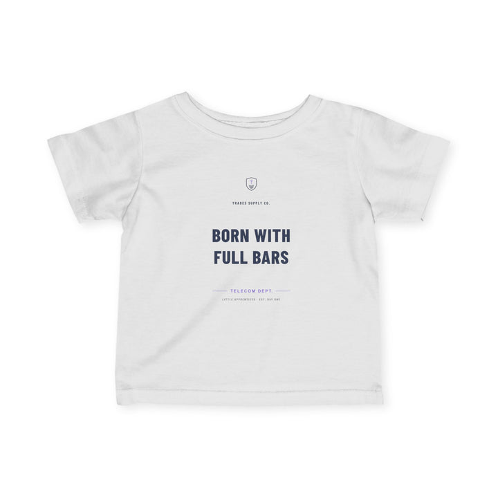 Born With Full Bars — Telecom Tech Infant Tee