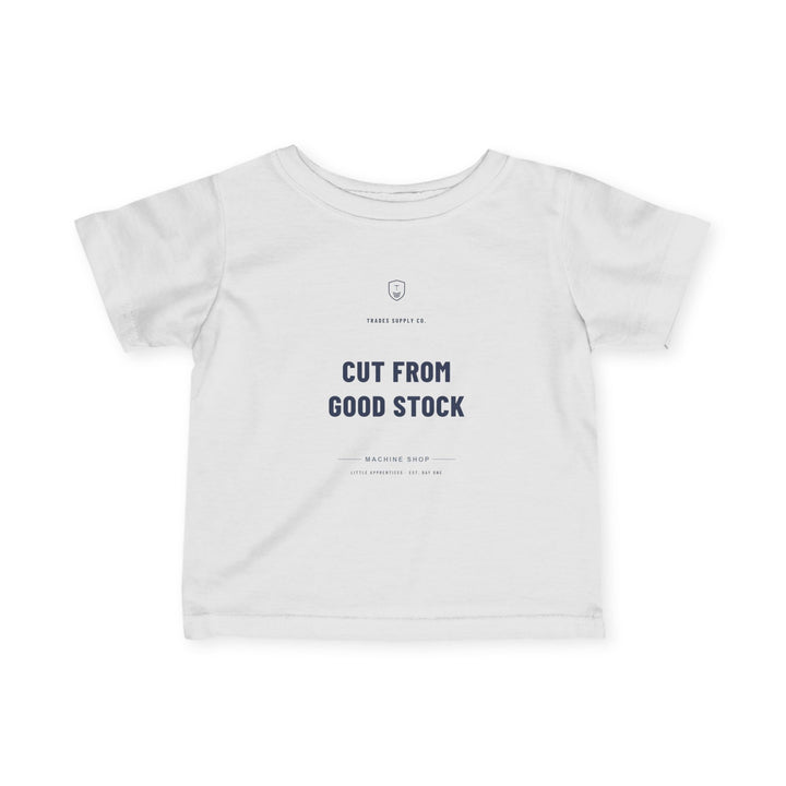 Cut From Good Stock — Machinist Infant Tee