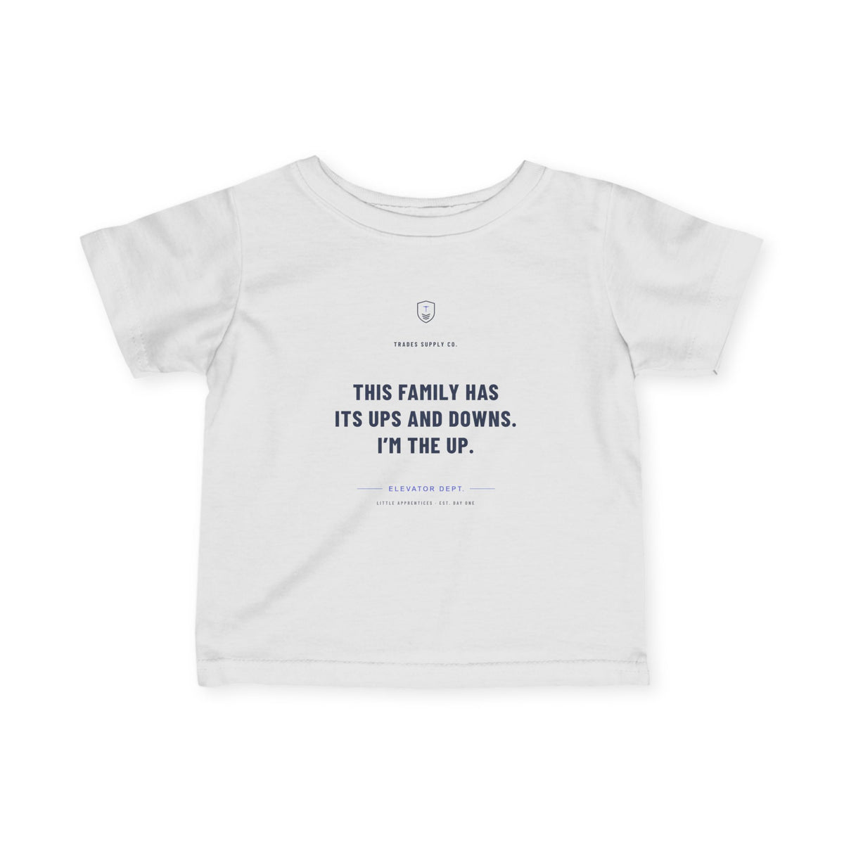 This Family Has Its Ups And Downs. I'm The Up. — Elevator Mechanic Infant Tee
