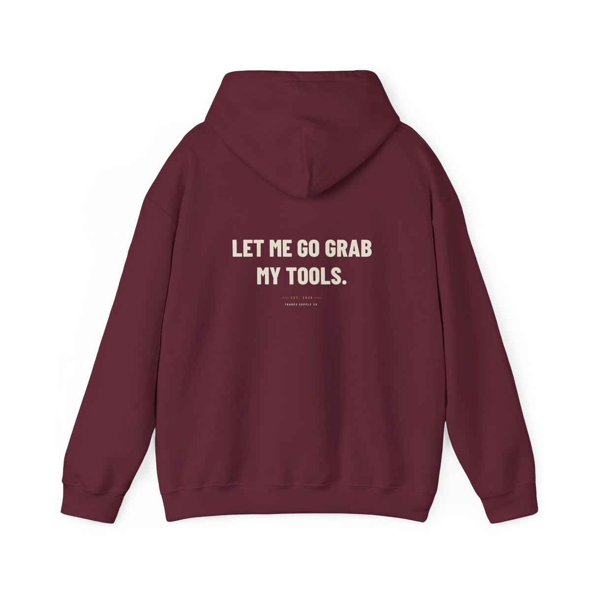 Let Me Go Grab My Tools — Funny Trades Hoodie