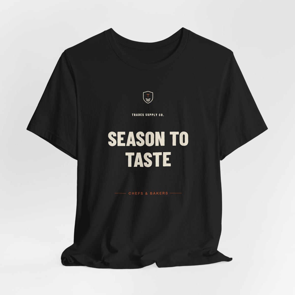 Season To Taste — Funny Chef T-Shirt