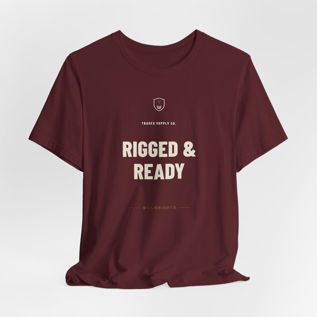 Rigged & Ready — Funny Millwright T-Shirt