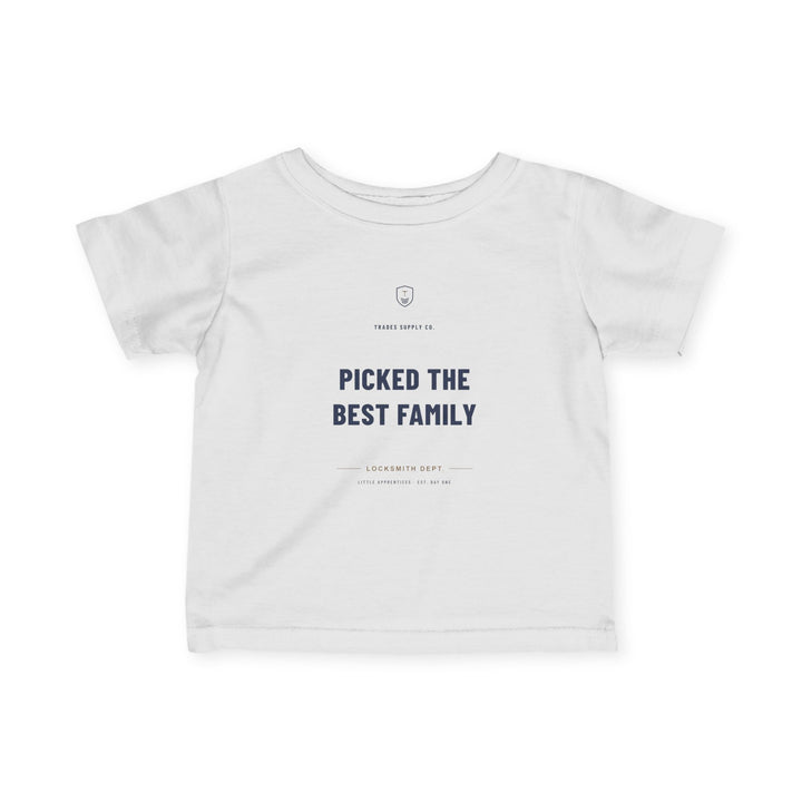 Picked The Best Family — Locksmith Infant Tee